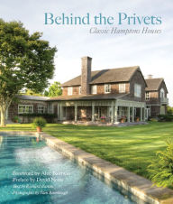 Title: Behind the Privets: Classic Hamptons Houses, Author: Stanley Rumbough