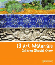Title: 13 Art Materials Children Should Know, Author: Narcisa Marchioro
