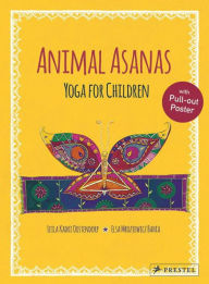 Title: Animal Asanas: Yoga for Children, Author: Leila Kadri Oostendorp