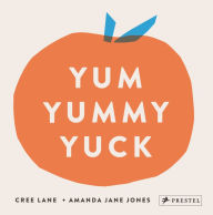 Title: Yum Yummy Yuck, Author: Amanda Jane Jones