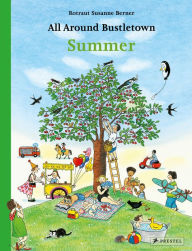 Title: All Around Bustletown: Summer, Author: Rotraut Susanne Berner