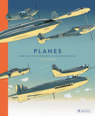 Title: Planes: From the Wright Brothers to the Supersonic Jet, Author: Jan van der Veken