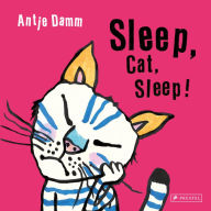 Title: Sleep, Cat, Sleep!, Author: Antje Damm