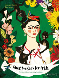 Free shared books download Paint Brushes for Frida: A Children's Book Inspired by Frida Kahlo