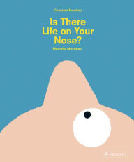 Title: Is There Life on Your Nose?: Meet the Microbes, Author: Christian Borstlap