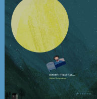 Title: Before I Wake Up., Author: Britta Teckentrup