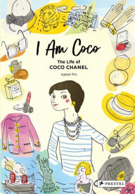 Title: I Am Coco: The Life of Coco Chanel, Author: Isabel Pin