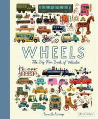 Title: Wheels: The Big Fun Book of Vehicles, Author: Tom Schamp