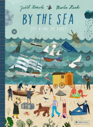 Title: By the Sea: Life Along the Coast, Author: Judith Homoki