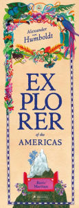Title: Alexander von Humboldt: Explorer of the Americas and Beyond, Author: Rocío Martínez