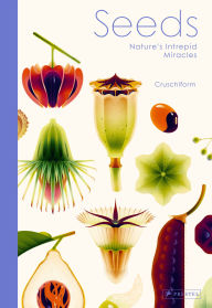 Title: Seeds: Nature's Intrepid Miracles, Author: Cruschiform