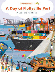 Title: A Day at Fluffyville Port: A Look and Find Book, Author: Britta Teckentrup