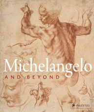 Title: Michelangelo and Beyond, Author: Eva Michel