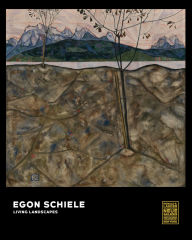 Free italian books download Egon Schiele: Living Landscapes by Christian Bauer