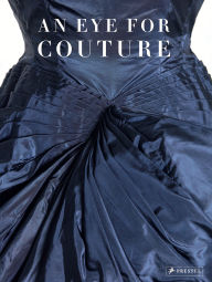 Ebooks doc download An Eye for Couture: A Collectors Exploration of 20th Century Fashion 9783791377636