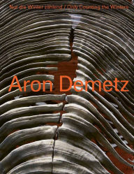 Title: Aron Demetz: Only Counting the Winters, Author: Aron Demetz