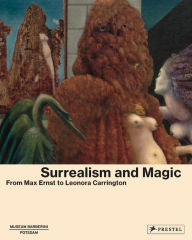 Title: Surrealism and Magic: Enchanted Modernity, Author: Peggy Gugenheim Collection