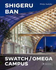 E book free download italiano Shigeru Ban Architects: Swatch and Omega Campus by  9783791378404 (English Edition)