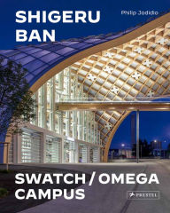 Free ebooks in pdf format to download Shigeru Ban Architects: Swatch and Omega Campus iBook MOBI PDF