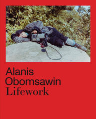 Title: Alanis Obomsawin: Lifework, Author: Richard William Hill