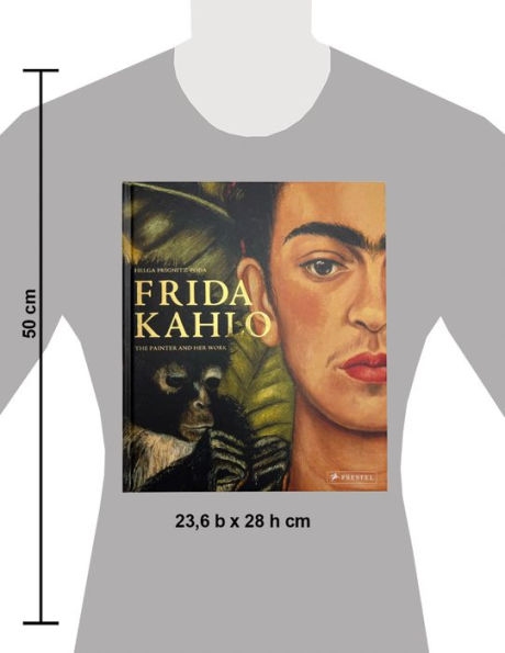 Frida Kahlo: The Painter and Her Work