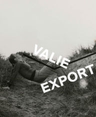 Title: Valie Export, Author: Walter Moser