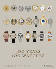 Title: 500 Years, 100 Watches, Author: Alexander Barter