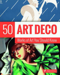 Title: Art Deco: 50 Works Of Art You Should Know, Author: Lynn Federle Orr