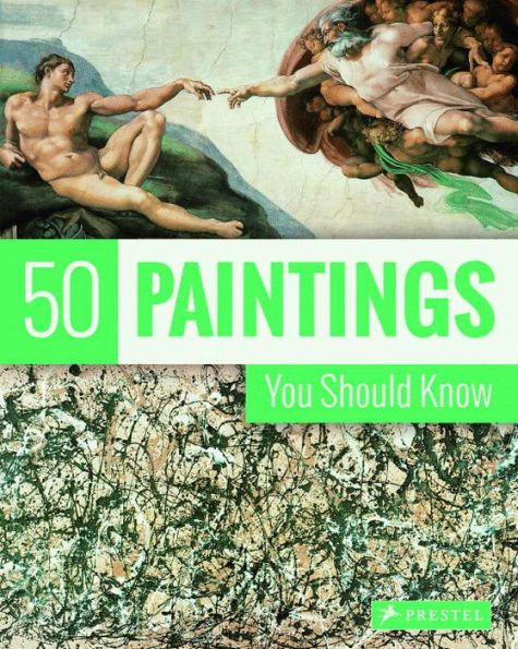 50 Paintings You Should Know