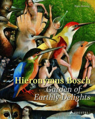 Title: Hieronymus Bosch: Garden of Earthly Delights, Author: Hans Belting