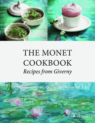 Title: The Monet Cookbook: Recipes from Giverny, Author: Florence Gentner