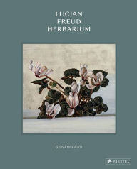 Title: Lucian Freud Herbarium, Author: Giovanni Aloi