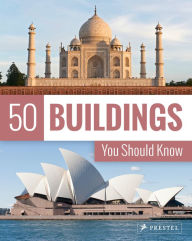 Title: 50 Buildings You Should Know, Author: Isabel Kuhl