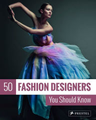 Title: 50 Fashion Designers You Should Know, Author: Simone Werle