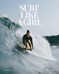 Title: Surf Like a Girl, Author: Carolina Amell
