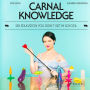 Carnal Knowledge: Sex Education You Didn't Get in School