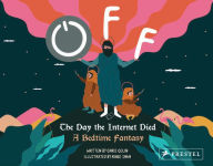 Ebook download for ipad 2 Off: The Day the Internet Died: A Bedtime Fantasy 9783791386874