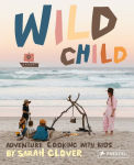 Alternative view 1 of Wild Child: Adventure Cooking With Kids