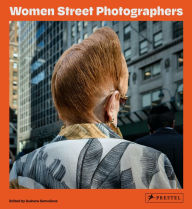 Title: Women Street Photographers, Author: Gulnara Samoilova