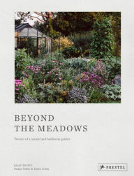 Title: Beyond the Meadows: Portrait of a Natural and Biodiverse Garden by Krautkopf, Author: Susann Probst