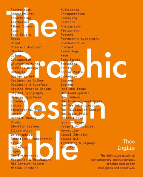 Graphic Design Bible: The Definitive Guide to Contemporary and Historical for Designers Creatives