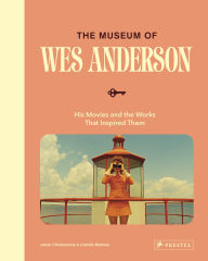 Best sellers books pdf free download The Museum of Wes Anderson: His Movies and the Works That Inspired Them FB2 PDB 9783791393414 (English literature) by Johan Chiaramonte, Camille Mathieu