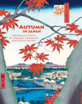 Alternative view 1 of Autumn in Japan: Woodblock Prints by Hokusai, Hiroshige and Other Artists