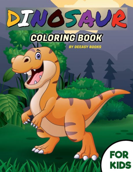 Amazing Dinosaur Coloring Book For Kids: Amazing Dinosaur Coloring Book For Kids ,Ages 3-8