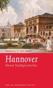 Title: Hannover: Kleine Stadtgeschichte, Author: Waldemar Röhrbein