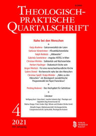 Title: Nahe bei den Menschen: Theologisch-praktische Quartalschrift 4/2021, Author: Die Professoren u. Professorinnen der Fakultät für Theologie der Kath. Privat-Universität Linz