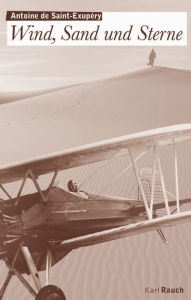 Title: Wind, Sand und Sterne, Author: Antoine de Saint-Exupéry