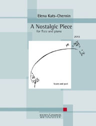 Title: A Nostalgic Piece for Flute and Piano, Author: Elena Kats-Chernin