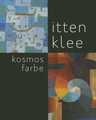 Title: Itten - Klee. Kosmos Farbe, Author: Matthias Frehner