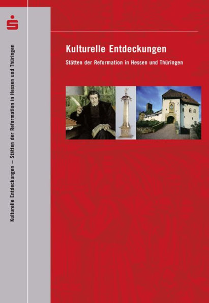 Statten der Reformation in Hessen und Thuringen: Statten der Reformation in Hessen und Thuringen